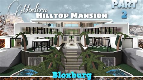 Bloxburg Modern Hill Mansion