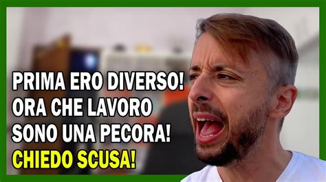 Prima Ero Diverso Ora Che Lavoro Sono Una Pecora Chiedo Scusa Youtube