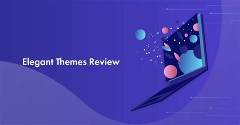 Elegant Themes Review Worth Your Money