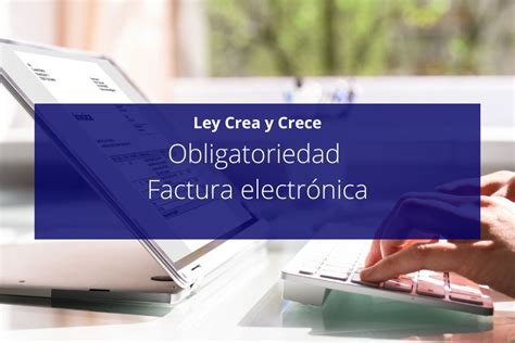 Factura Electr Nica Obligatoria Ley Crea Y Crece Cei Europe