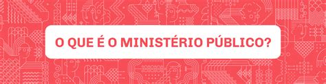 Cartilha O Que é O Ministério Público Portal