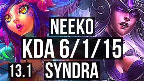 Neeko Vs Syndra Mid 6 1 15 300 Games Dominating Kr Diamond