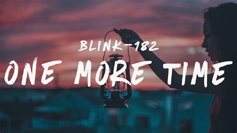 Blink 182 One More Time Lyrics Youtube