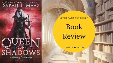 Queen Of Shadows Book Review Book 4 Throne Of Glass Series By The Fantasy Shelf Jul 2024