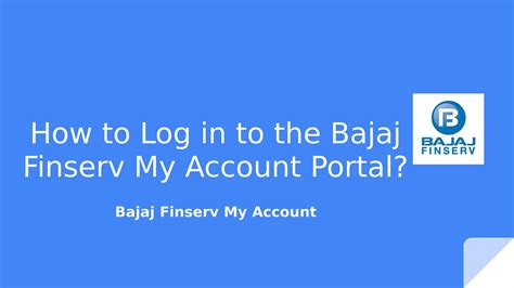 How To Log In To The Bajaj Finserv My Account Portal By Anshimishra Issuu