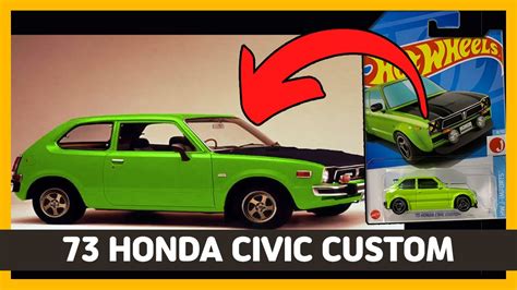 73 Honda Civic Custom Hot Wheels Youtube