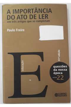 Livro A Importância do Ato de Ler Paulo Freire Estante Virtual