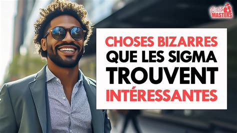 Choses étranges SEULS les mâles Sigma trouvent intéressants YouTube