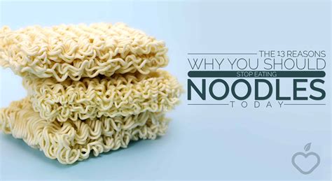 The 13 Reasons Why You Should Stop Eating Noodles Today - Wyndham Health