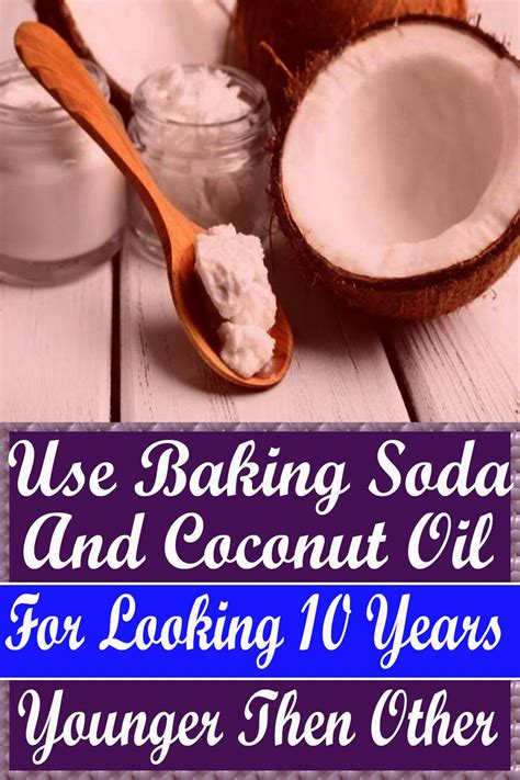 Use Baking Soda And Coconut Oil For Looking 10 Years Younger Then Other