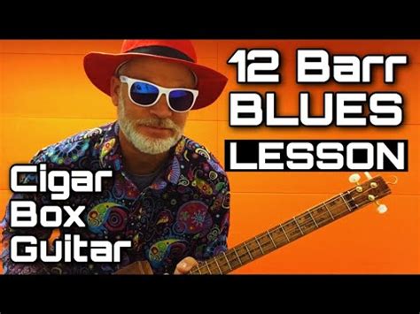 12 Bar Blues Lesson For The Cigar Box Guitar YouTube