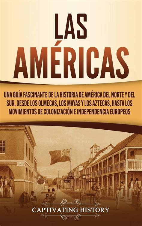 Buy Las Am Ricas Una Gu A Fascinante De La Historia De Am Rica Del