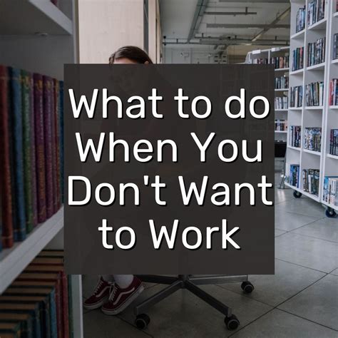 What To Do When You Dont Want To Work The Million Dollar Mama