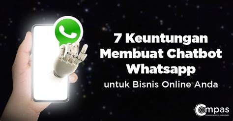 Keuntungan Membuat Chatbot Whatsapp Untuk Bisnis Online Anda Compas