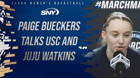 Paige Bueckers Shares Admiration For Juju Watkins Previews Uconn Vs