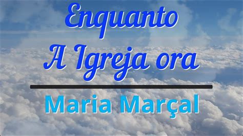 Maria Marçal Enquanto a Igreja Ora Playback Lyrics YouTube