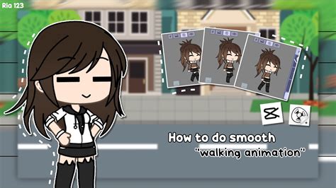 How To Do Smooth Walking Animation Tutorial Gacha Life Youtube