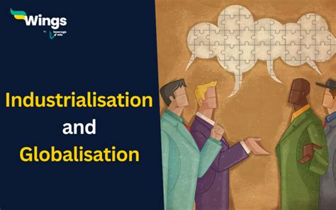 🏙️Industrialisation and Globalisation: Meaning and Differences ...