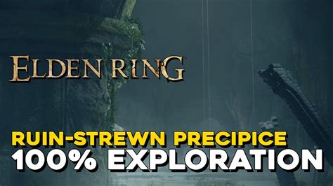 Elden Ring Ruin Strewn Precipice Exploration Walkthrough All