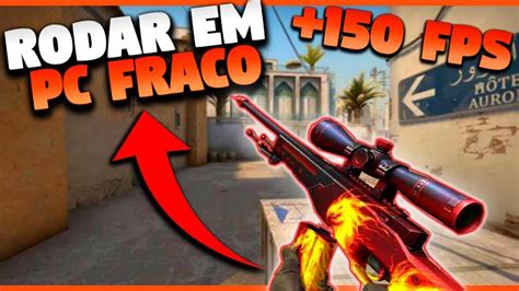 Como Rodar Cs Go Em Um Pc Fraco Excelente Desempenho Youtube