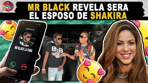 MR BLACK LA FAMA REVELA SU ROMANCE CON SHAKIRA Y DICE COMO PASO YouTube