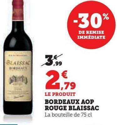 Promo Bordeaux Aop Rouge Blaissac Chez Super U