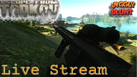 LIVE O Tarkov Escape From Tarkov Eft Tarkov Grinding YouTube