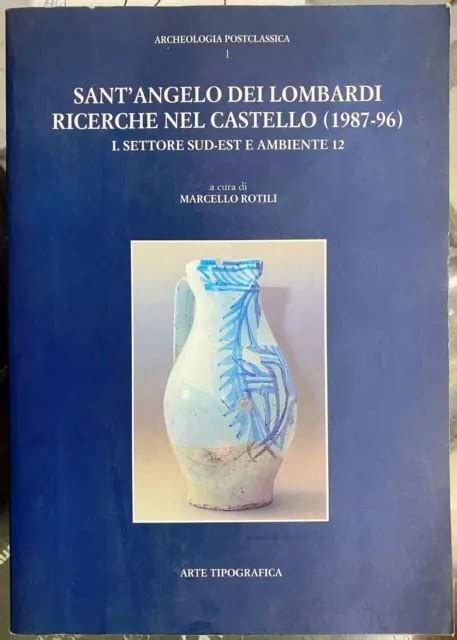 Archeologia M Rotili Sant Angelo Dei Lombardi Ricerche Nel