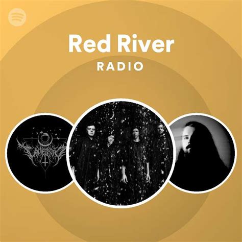 Red River Radio Playlist By Spotify Spotify