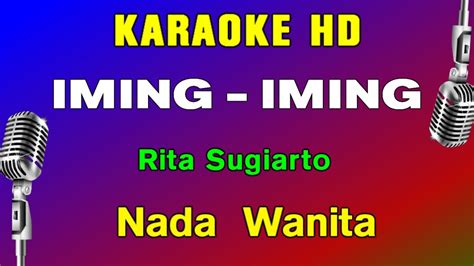 IMING IMING KARAOKE NADA WANITA Rita Sugiarto Dangdut Lawas