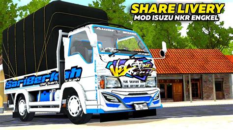 Share Livery Mod Isuzu Nkr Engkel Gayor Suspensi Real Bussid Youtube