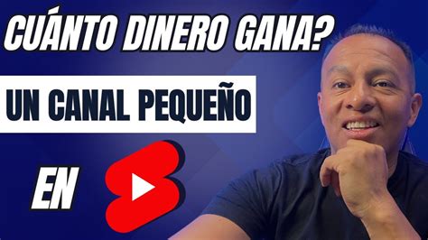 Cuanto Dinero Gana Un Canal Peque O En Youtube Youtube