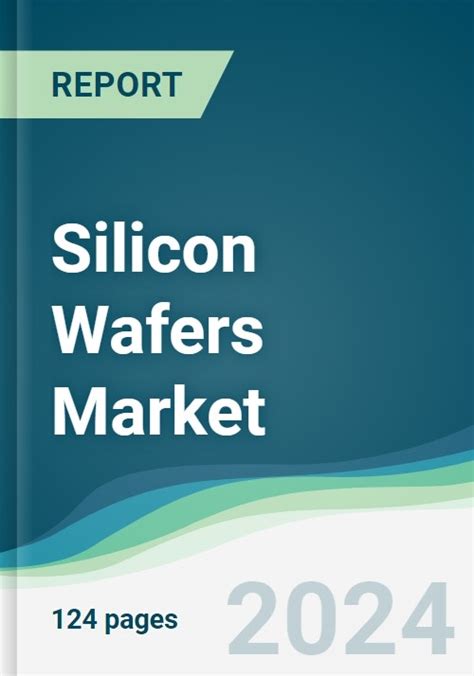 Silicon Wafers Market Forecasts From To