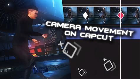 Camera Movement Capcut Tutorial Youtube