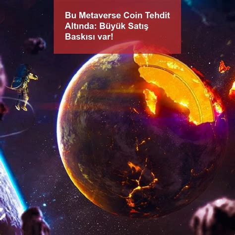 Bu Metaverse Coin Tehdit Altında Büyük Satış Baskısı Var