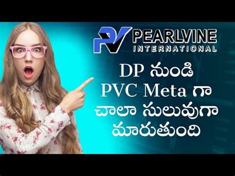 Pearlvine International DP To PVC Meta Conversion Is Given As Very