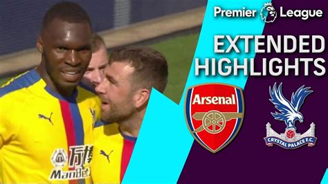 Arsenal V Crystal Palace Premier League Extended Highlights 421