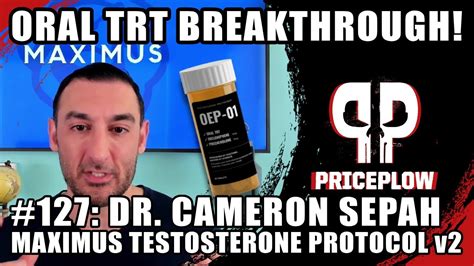 Oral Trt Breakthrough Maximus Testosterone Protocol Dr Cam Sepah