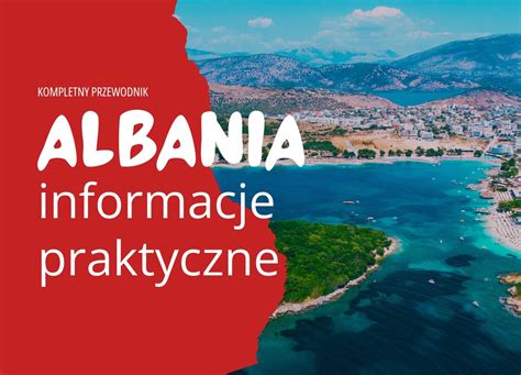 Albania Informacje Praktyczne Dokumenty Bezpiecze Stwo Transport