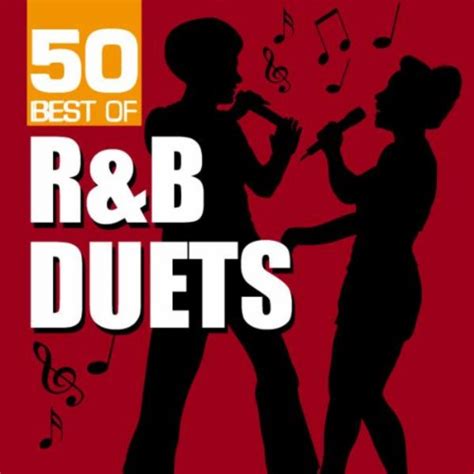 50 Best Of Randb Duets By Various Artists On Amazon Music