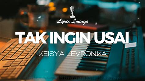 Tak Ingin Usai Keisya Levronka Karaoke Youtube