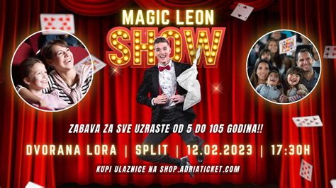 Magic Leon Dolazi U Split Arobni Spektakl Za Cijelu Obitelj