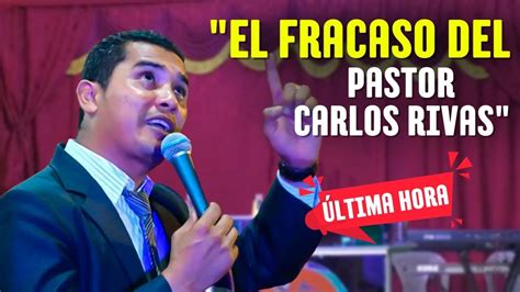 Impactante Respuesta Al Comentario El Fracaso Del Pastor Carlos Rivas