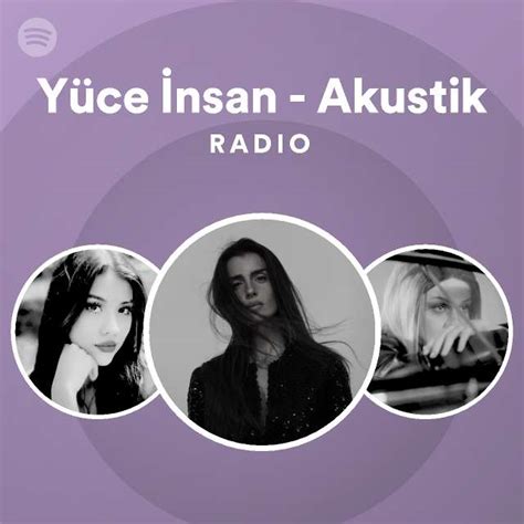 Y Ce Nsan Akustik Radio Playlist By Spotify Spotify