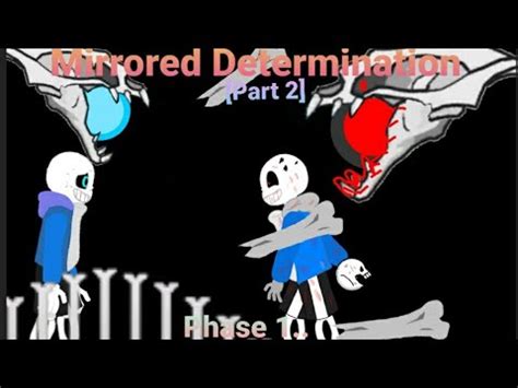 Mirrored Determination Insanity Sans Vs Last Breath Sans Part 2