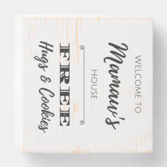 Welcome to Mamaw's House FREE Hugs & Cookies Wooden Box Sign | Zazzle