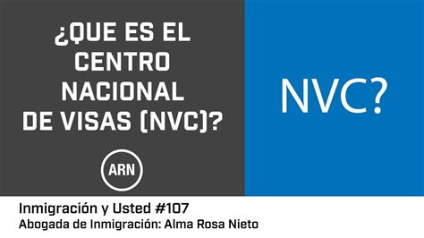 Centro Nacional De Visas Nvc Es Parte Integral Del Proceso Hacia La