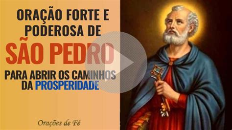 Ora O Forte E Poderosa De S O Pedro Para Abrir Os Caminhos Da