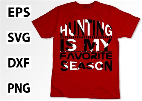 Hunting Is My Favorite Season Graphic By Graphics Home Creative Fabrica