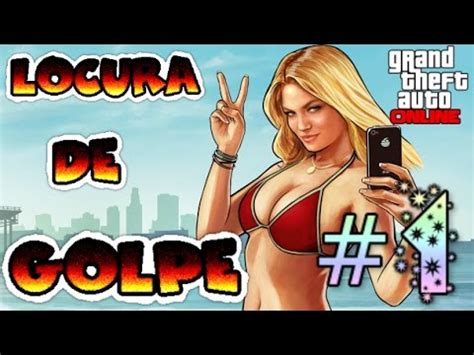 Grand Theft Auto V Pc Online Golpe Locura De Golpe Rockstar